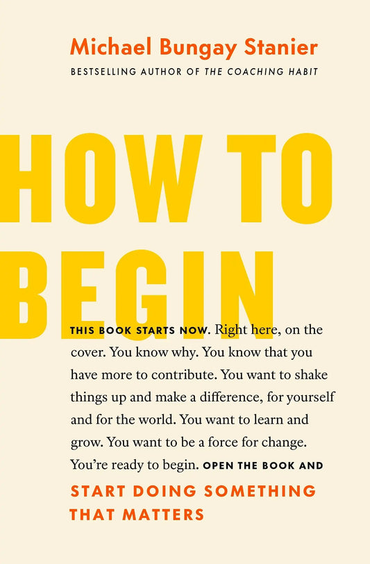 How To Begin
