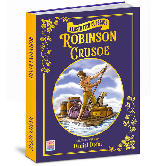 Robinson Crusoe – Illustrated Classics (Abridged Version) | Classic Adventure Story for Kids | Colour Illustrated Hardcover Book: Illustrated Classics- Robinson Crusoe
