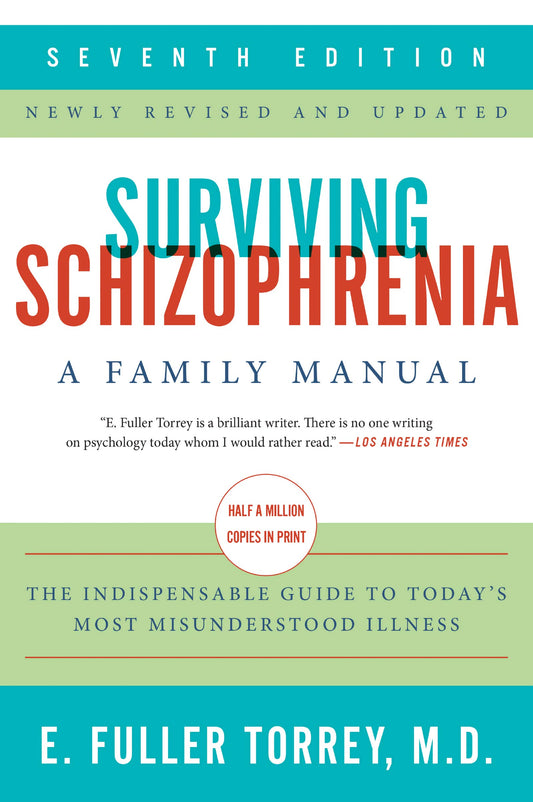 Surviving Schizophrenia, 7Th Edition