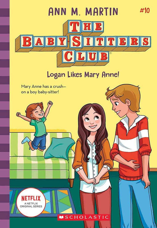 The Baby-Sitters Club #10: Logan Likes Mary Anne! (Netflix Edition)
