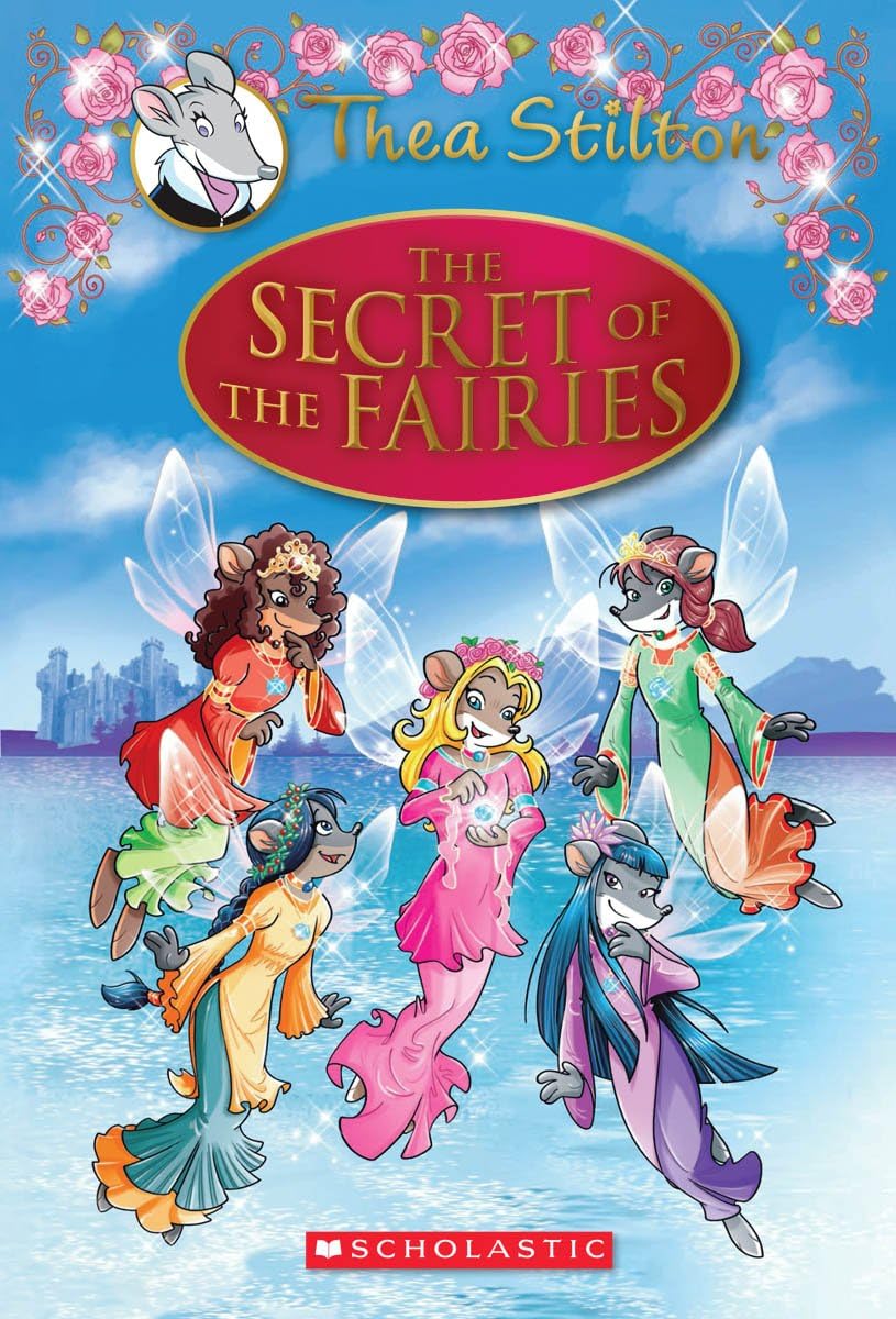 Thea Stilton Special Edition #2: The Secret Of The Fairies