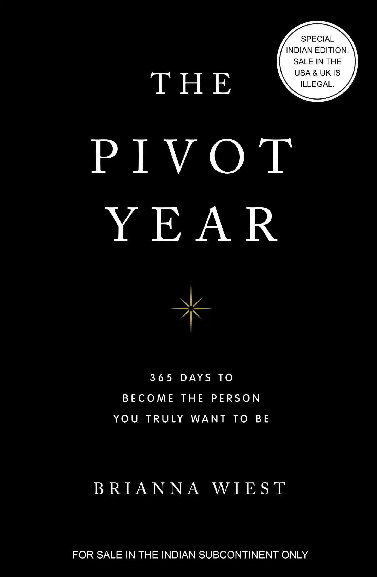 The Pivot Year: 365 Days To Become The Person You Truly Want To Be
