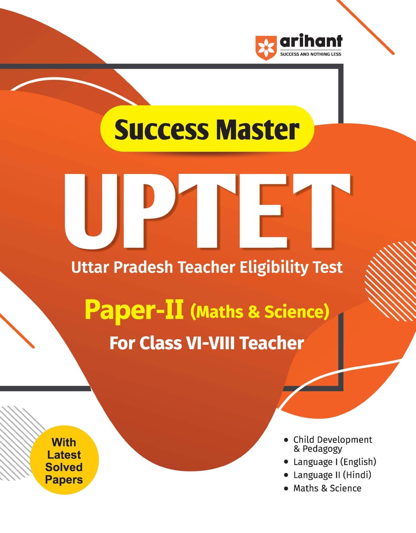 Arihant UPTET Success Master Paper 2 Maths & Science (Class 6–8) 2026 | CDP, English & Hindi | Latest Solved Papers | Maths & Science Guide for UPTET Teacher Exam | English Medium