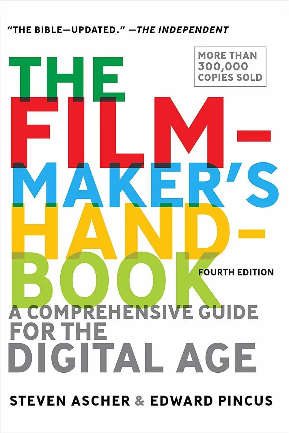 The Filmmakers Handbook: A Comprehensive Guide For The Digital Age 0004 Edition