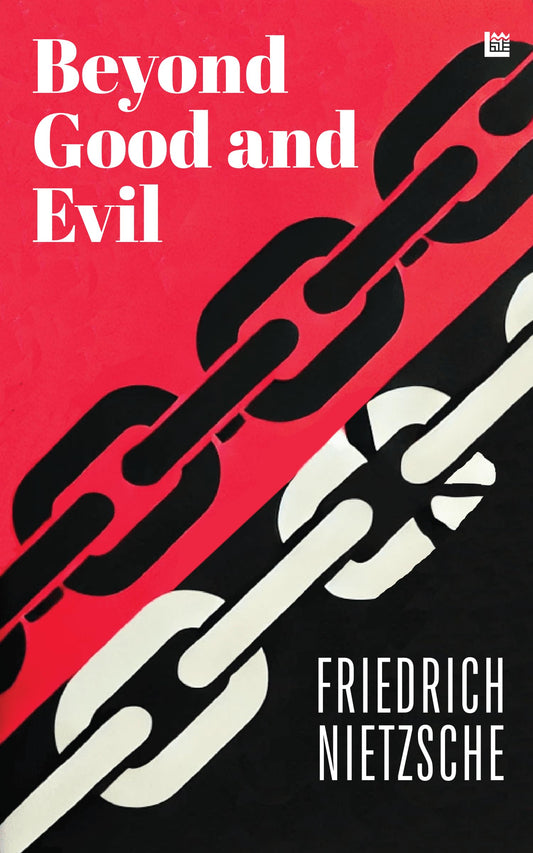 Beyond Good and Evil Friedrich Nietzsche [Premium Paperback] | Masterpiece on Morality & Truth | Self Improvement Books | Must Read Books | Non Fiction Classics | Influential Western Philosophy Books