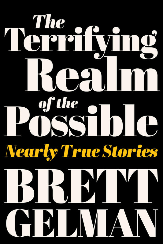 Terrifying Realm Of The Possible, The