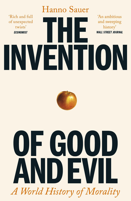 The Invention of Good and Evil (B PB)