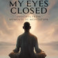 Seeing With My Eyes Closed - Insights From Moments Of Meditation