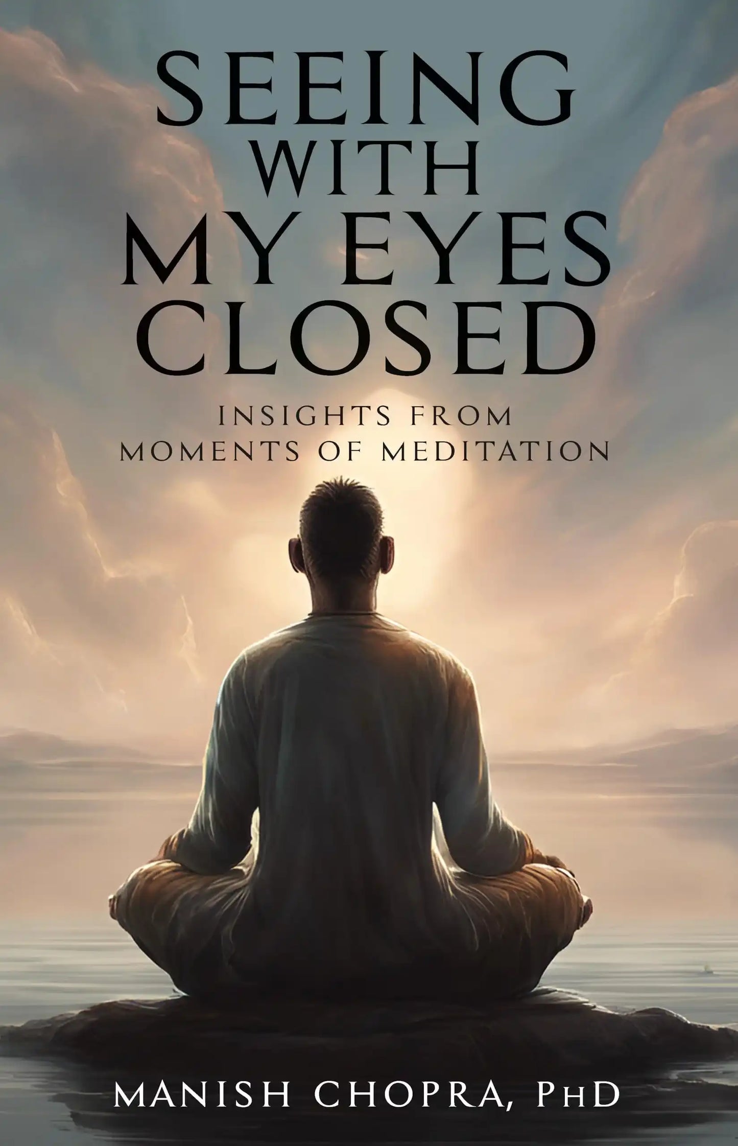 Seeing With My Eyes Closed - Insights From Moments Of Meditation