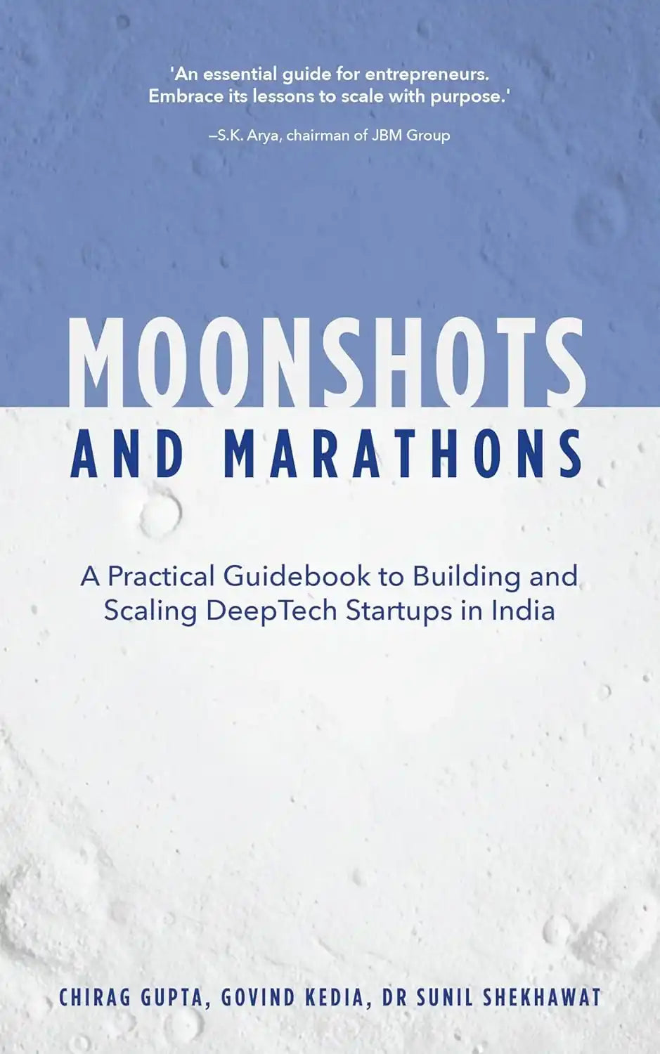 Moonshots And Marathons: A Practical Guidebook To Building And Scaling DeepTech Startups In India - Release Date December 31, 2025