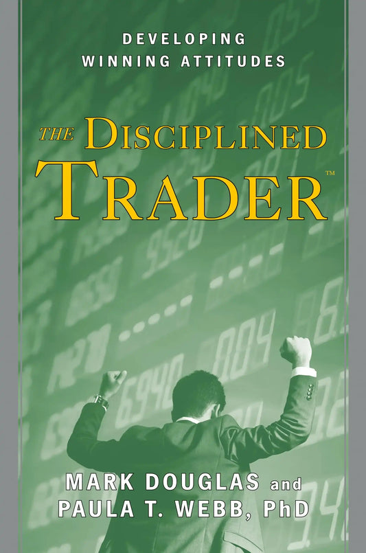 Disciplined Trader, The