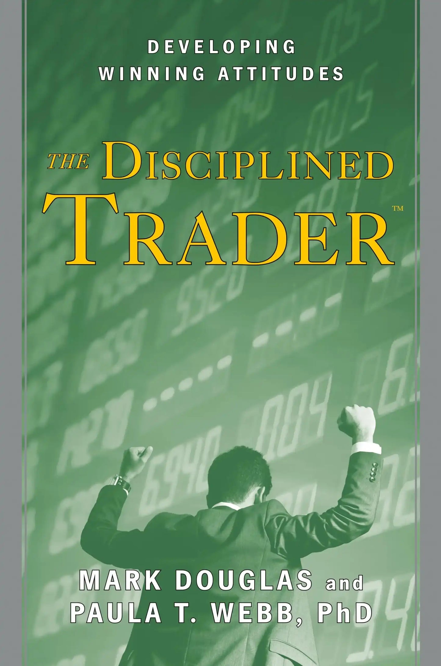 Disciplined Trader, The