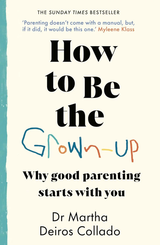 How To Be The Grown-Up
