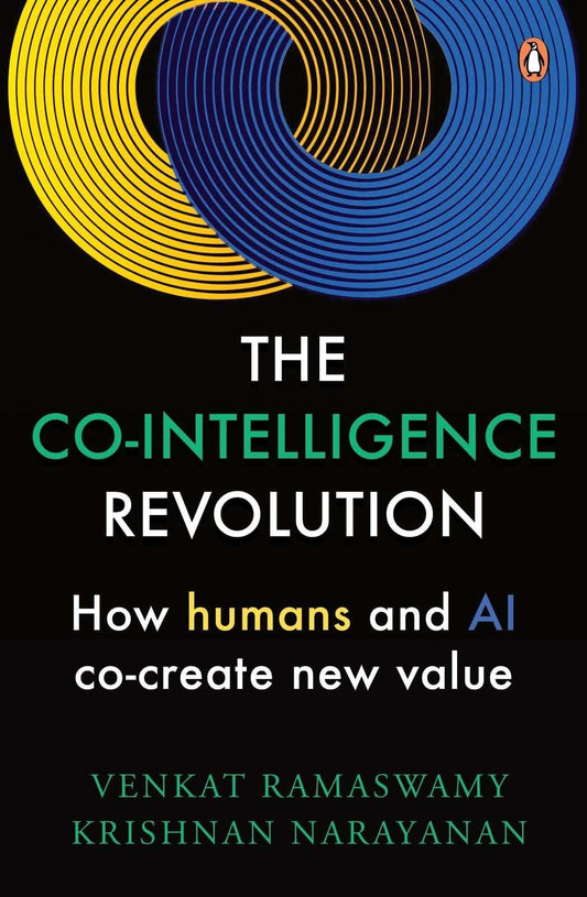 The Co Intelligence Revolution: How Humans and AI Co Create New Value