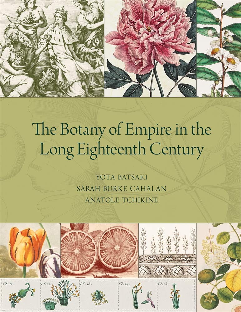 The Botany Of Empire In The Long Eighteenth Century