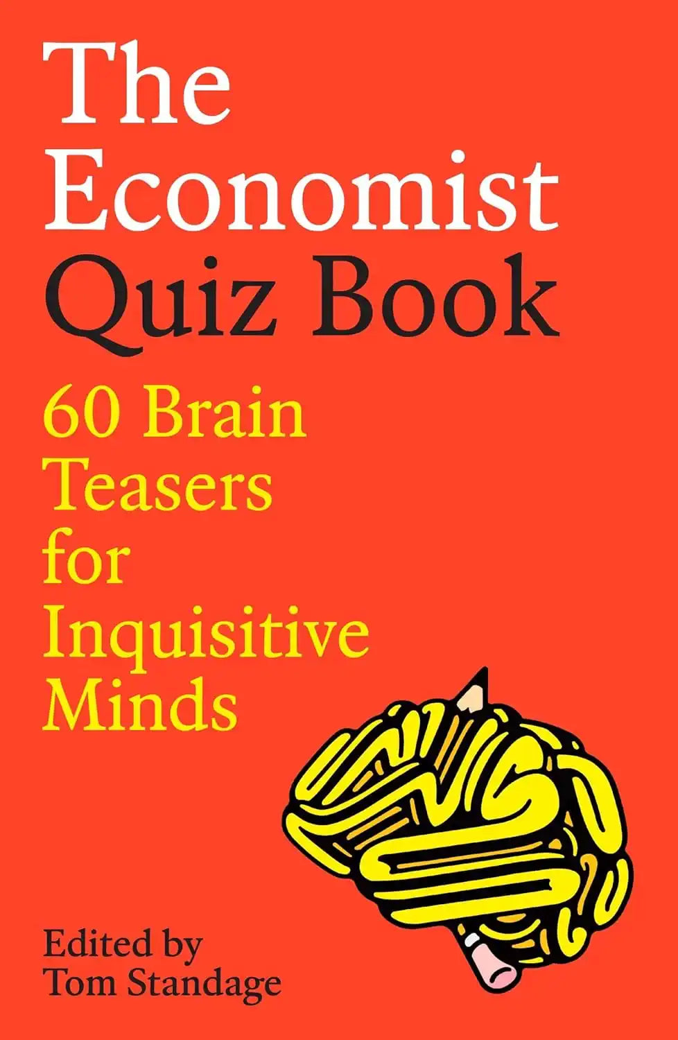 The Economist Quiz Book: 60 Brain Teasers for Inquisitive Minds