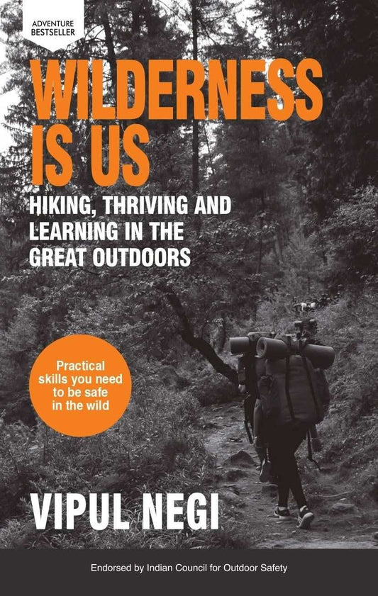 Wilderness Is Us: Hiking, Thriving And Learning In The Great Outdoors