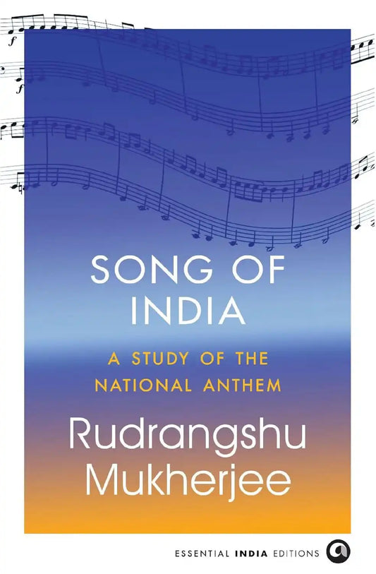 Song of India: A Study of the National Anthem