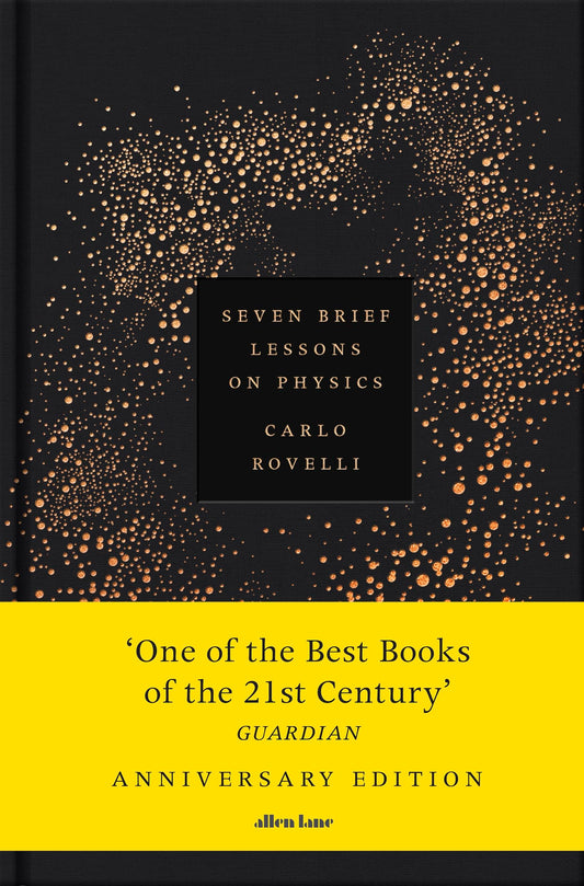 Seven Brief Lessons On Physics (Anniversary Edition)