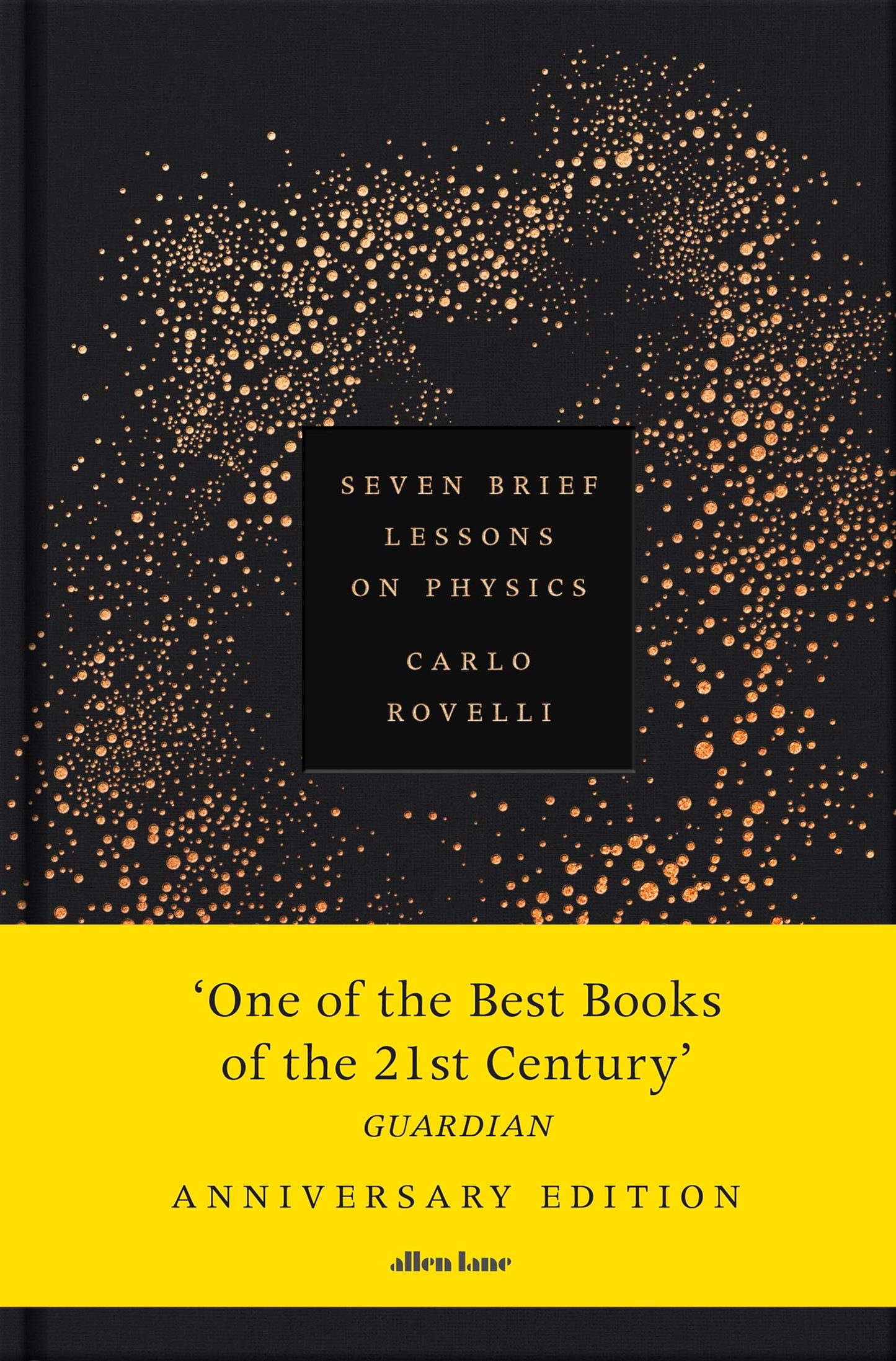 Seven Brief Lessons On Physics (Anniversary Edition)