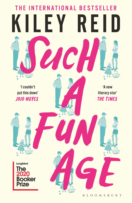 Such a Fun Age: Longlisted for the 2020 Booker Prize: 'The book of the year' Independent (High/Low)