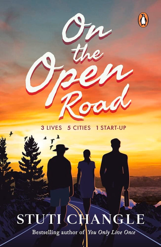 On The Open Road: 3 Lives 5 Cities 1 Dream