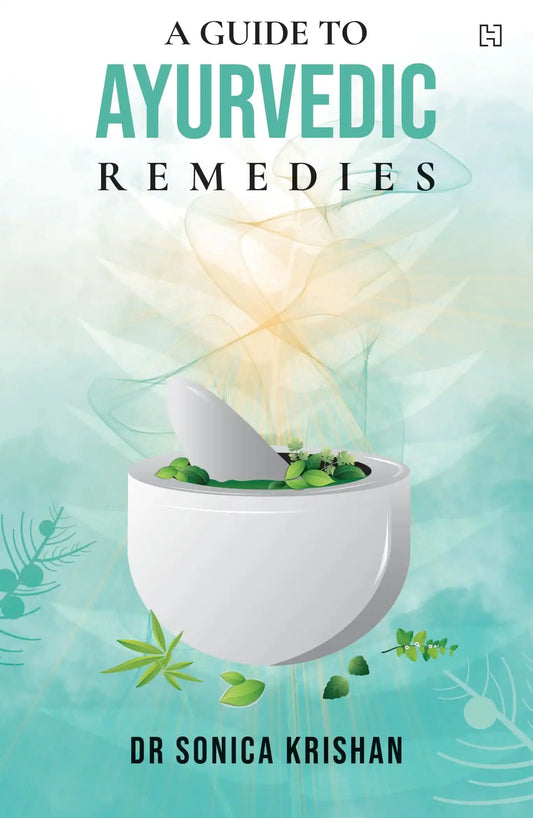 A Guide To Ayurvedic Remedies