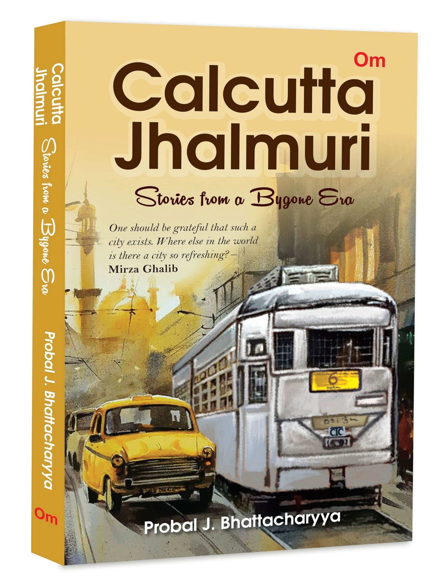 Calcutta Jhalmuri: Stories From A Bygone Eras Social | Economic | Culture | Political Landscape | R