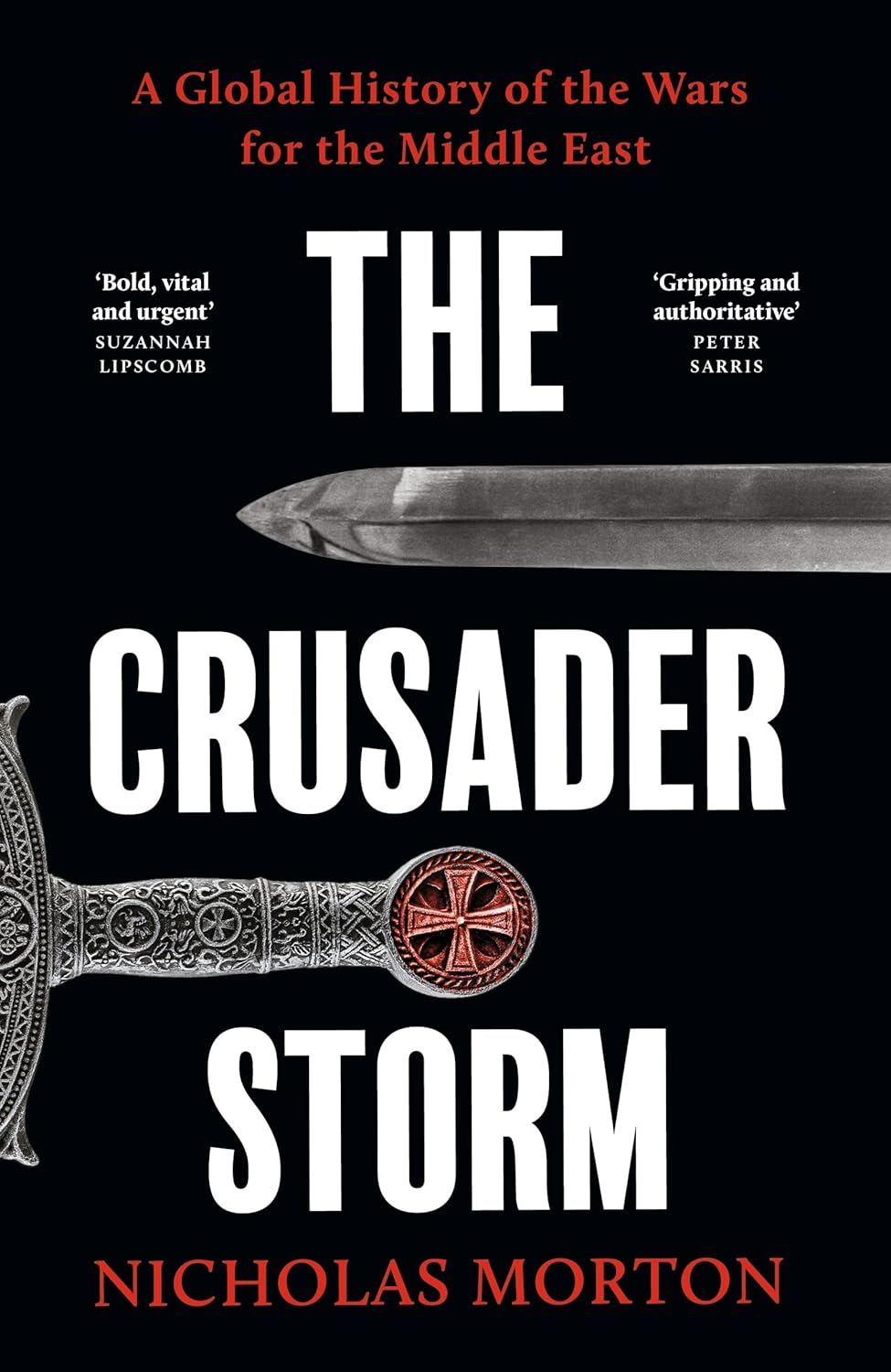 The Crusader Storm: A Global History of the Wars for the Middle East  Release Date -  04 June 2026