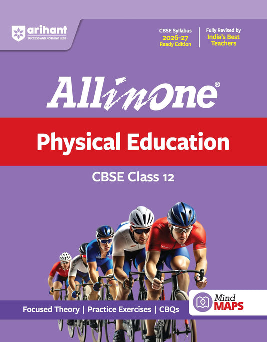 Arihant All in One Physical Education 12 for CBSE Exam 2026-27 | NCERT Based Complete Theory, Practice Exercises, CBQs, A-R, Sample Papers & Mind Maps | Revised Edition as per Latest Syllabus