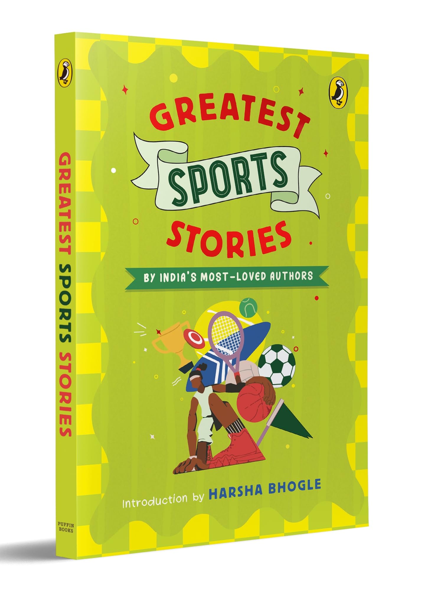Greatest Sports Stories: Inspiring Stories of Cricket, Football, Hockey & More Written by India’s Beloved Authors | Teamwork, Sporting Spirit and Determination| Ages 9+