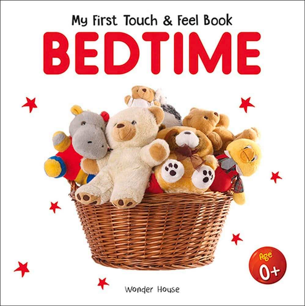 My First Book Of Touch And Feel - Bedtime : Touch And Feel Board Book For Children