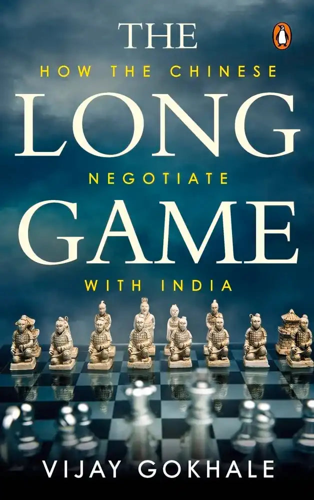 The Long Game: How The Chinese Negotiate With India