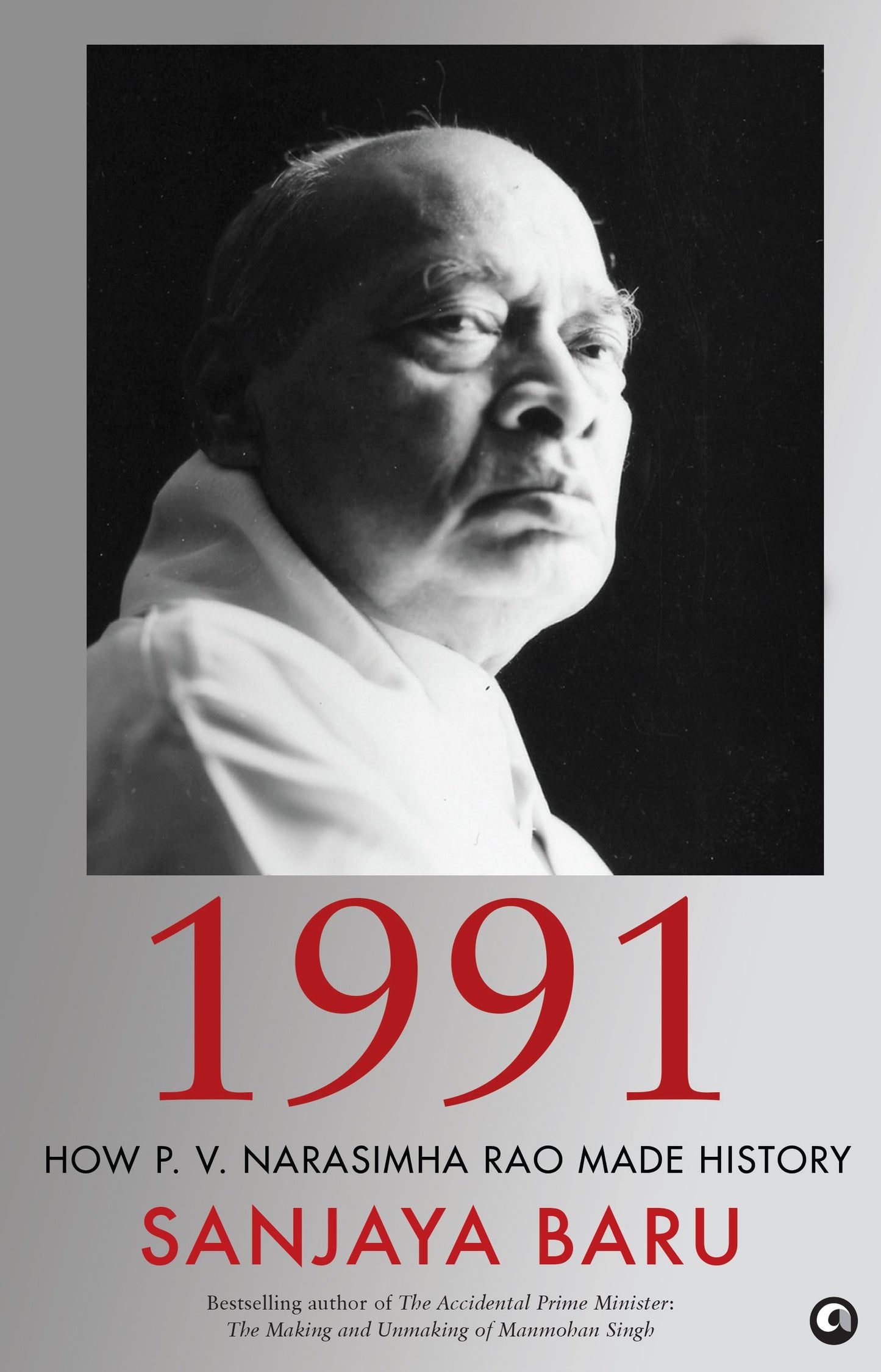 1991 How P V Narasimha Rao Made History