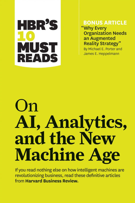 Hbrs 10 Must Reads On Ai, Analytics And The New Machine Age