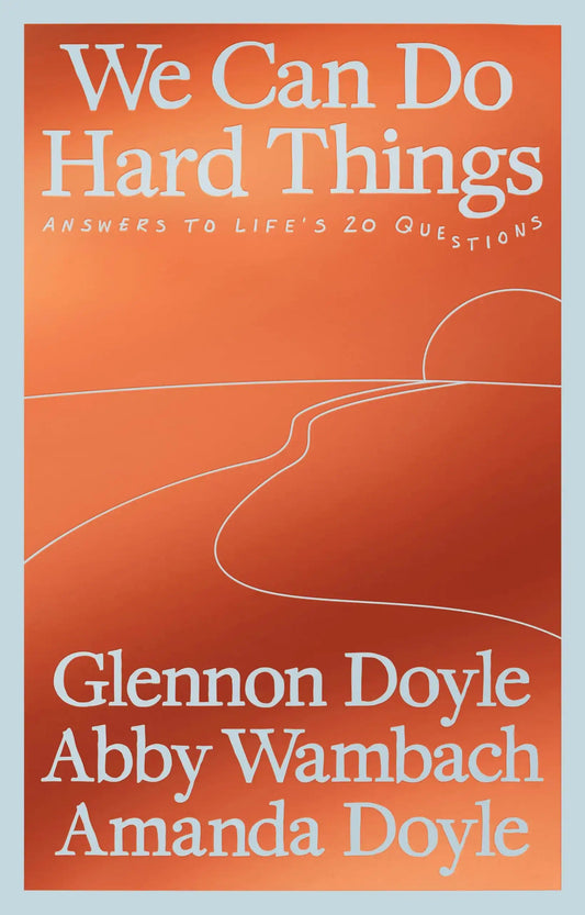 We Can Do Hard Things
