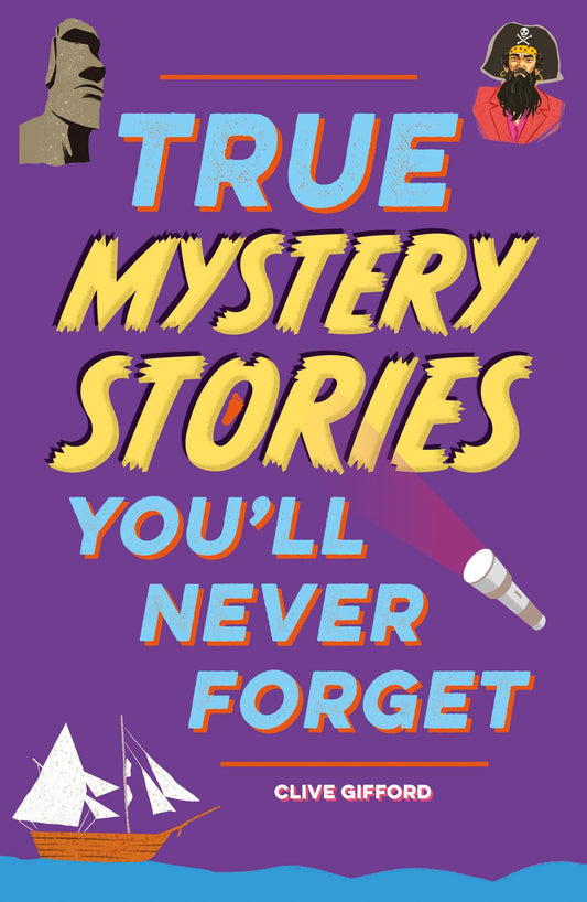 True Stories You'll Never Forget: True Mystery Stories