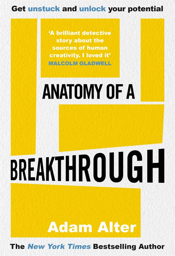 Anatomy Of A Breakthrough | Alter, Adam