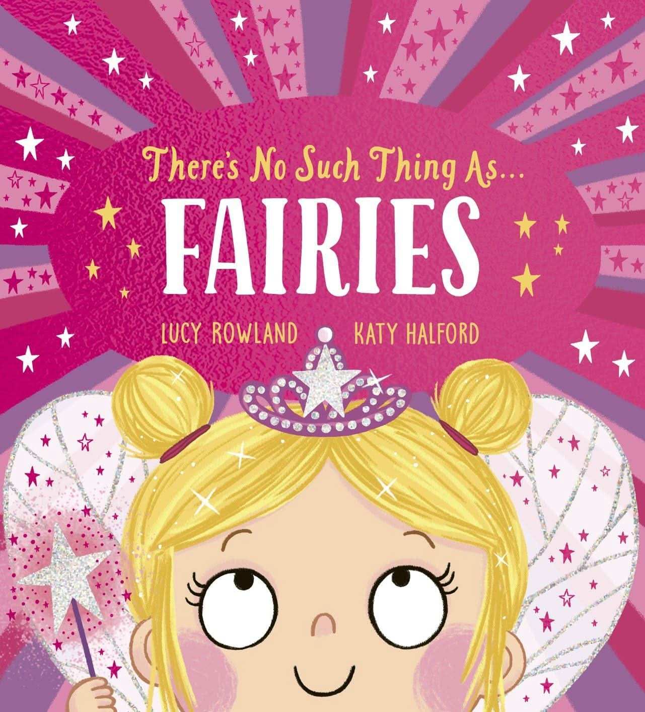 Theres No Such Thing As Fairies