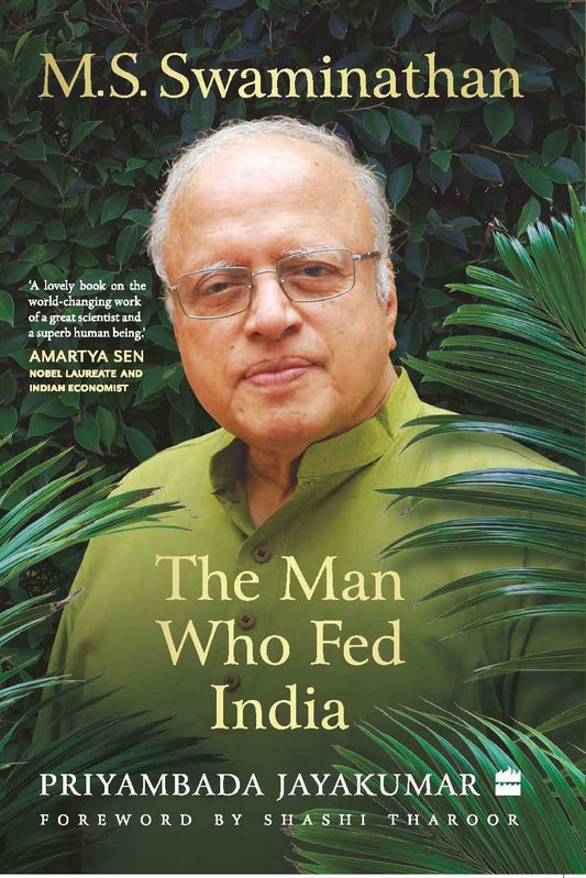 M S Swaminathan : The Man Who Fed India