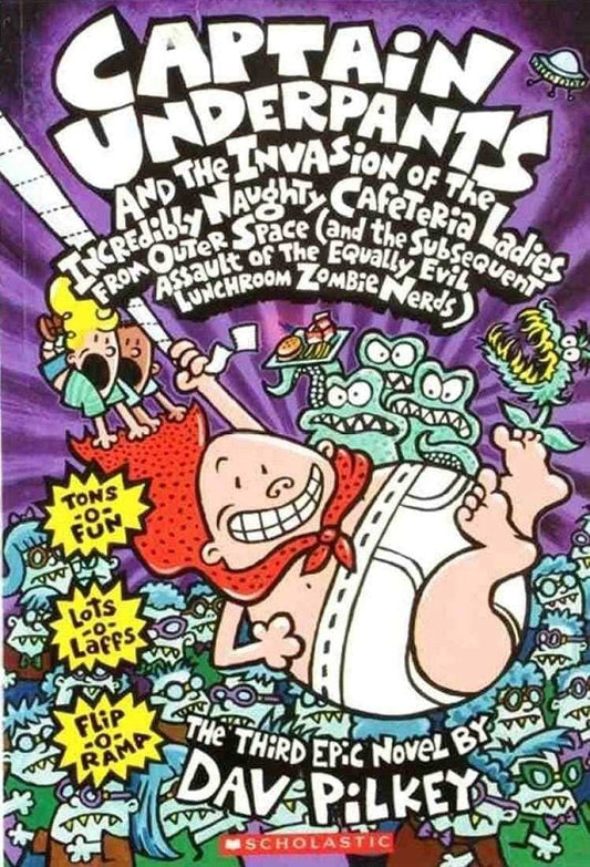 Captain Underpants #03: The Invasion Of The Incredibly Naughty Cafeteria Ladies From Outer Space Col