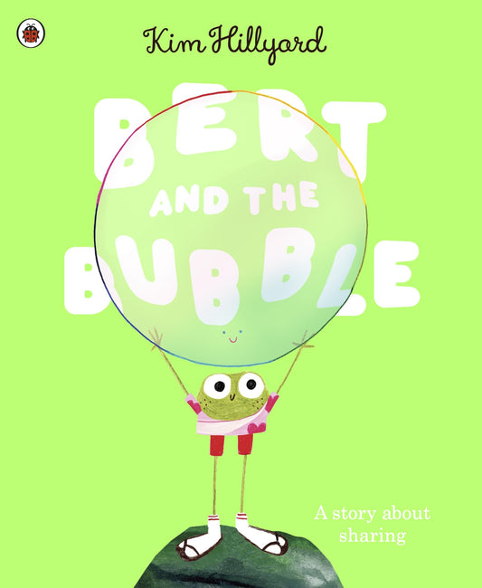 Bert and the Bubble: A story about sharing