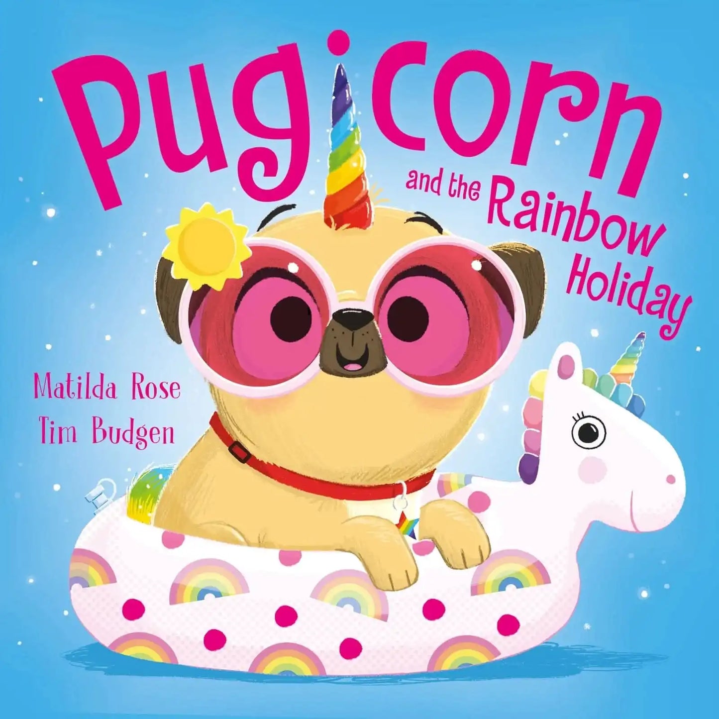 The Magic Pet Shop: Pugicorn And The Rainbow Holiday