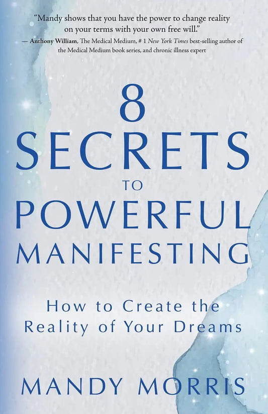 8 Secrets To Powerful Manifesting