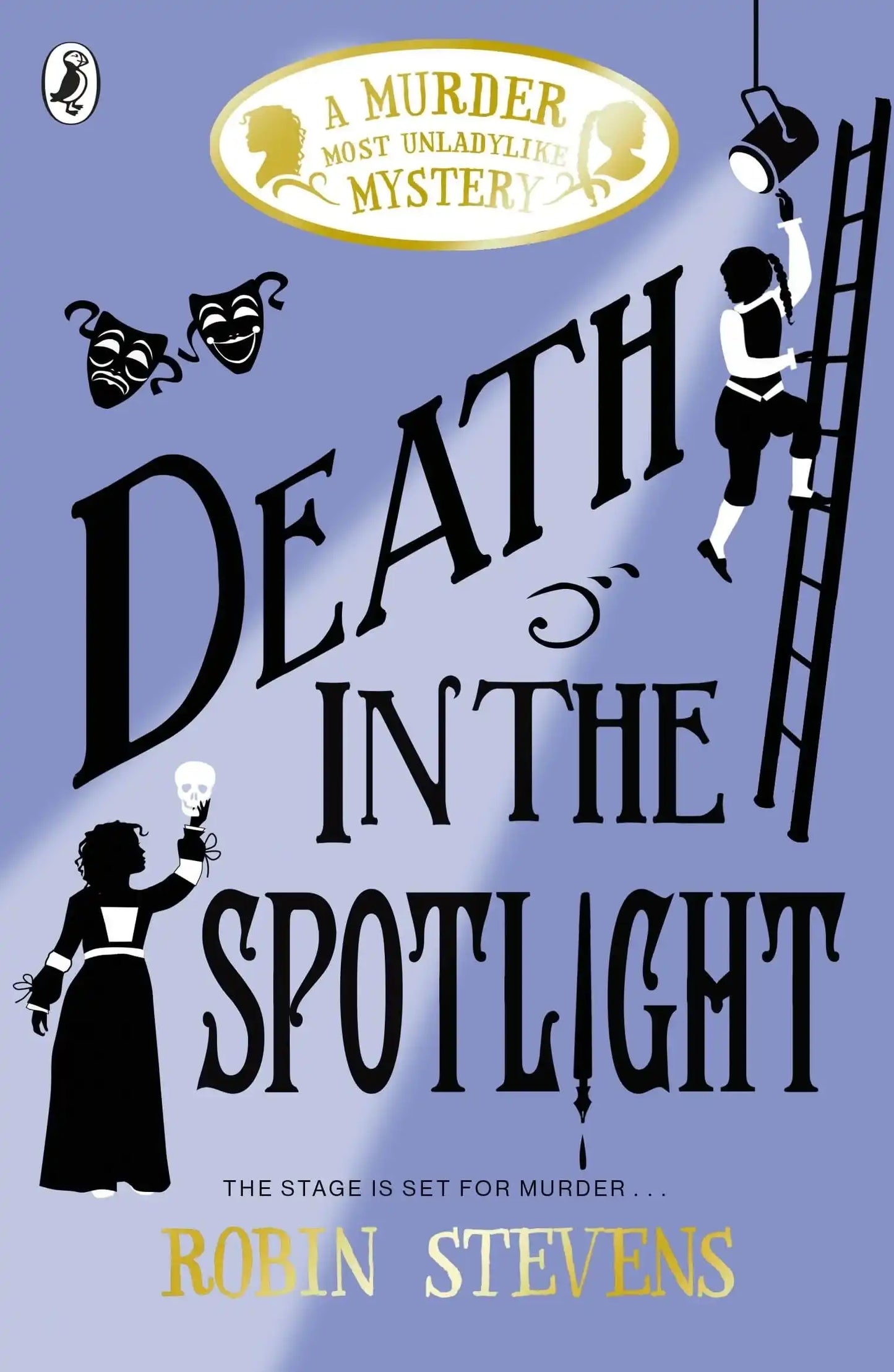Death In The Spotlight: A Murder Most Unladylike Mystery (Book 7)