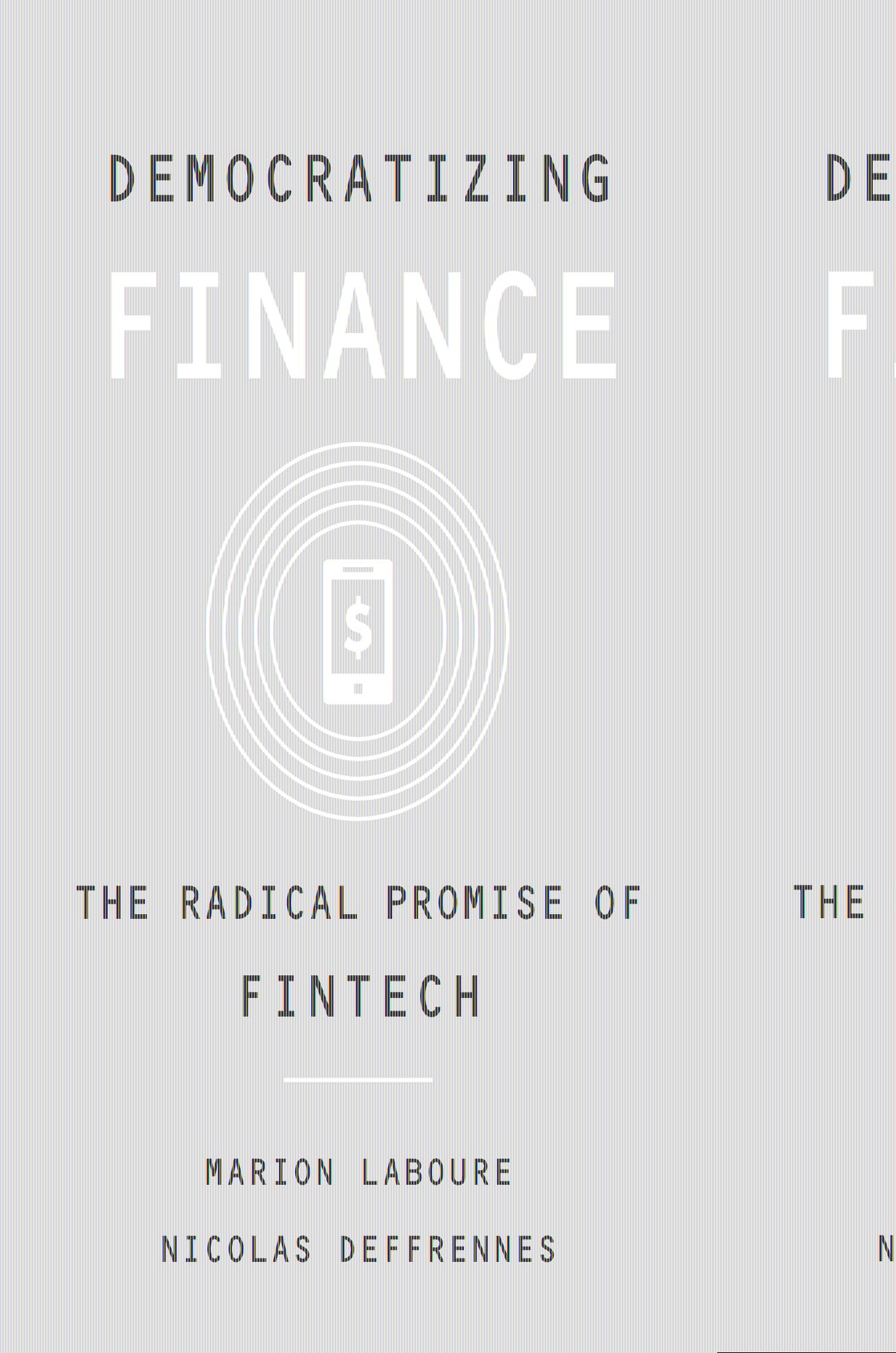 Democratizing Finance: The Radical Promise Of Fintech