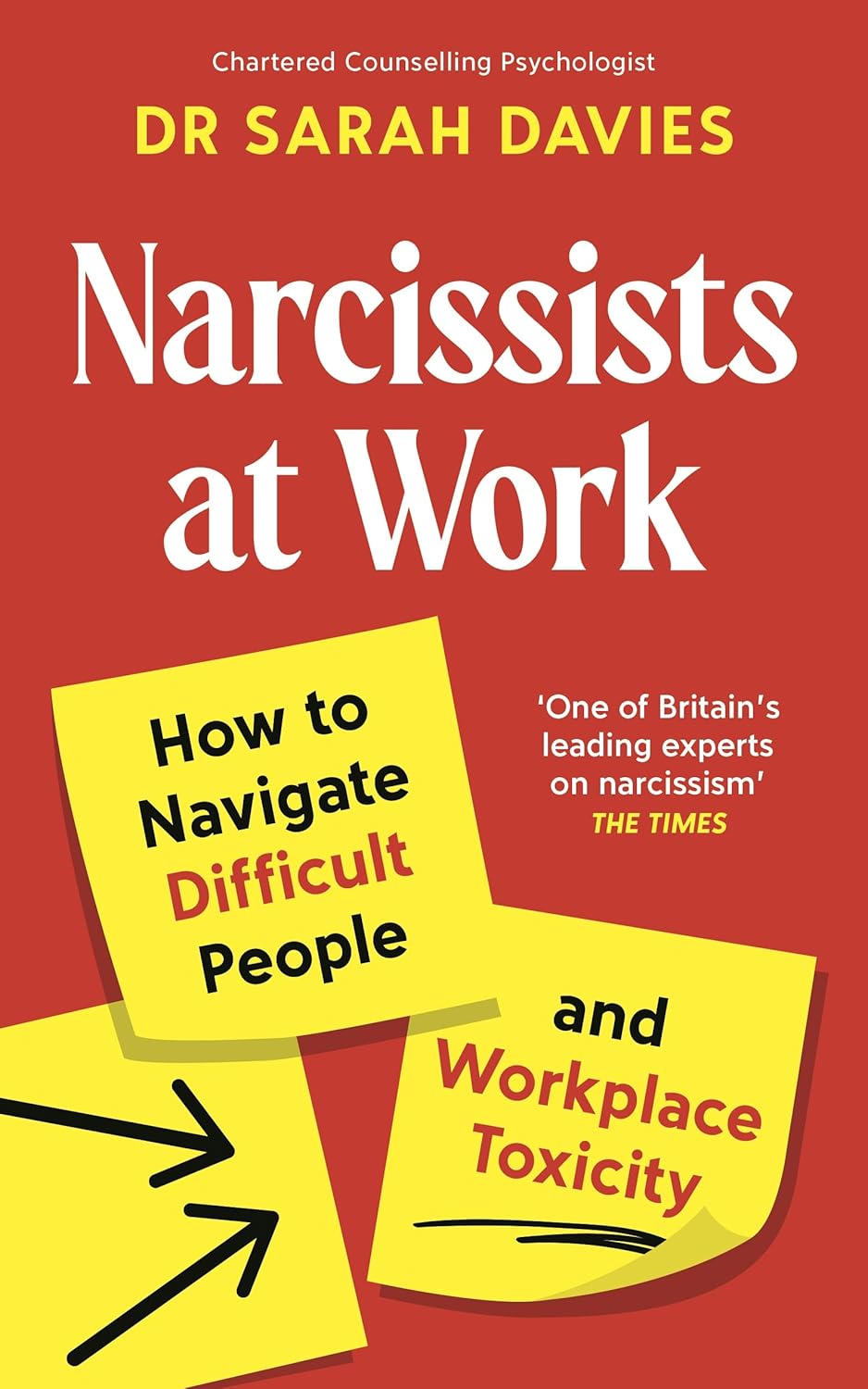 Narcissists at Work: How to navigate difficult people and workplace toxicity  Release Date -  04 June 2026