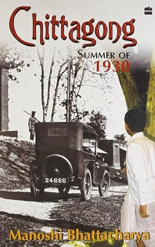 Chittagong Summer Of 1930