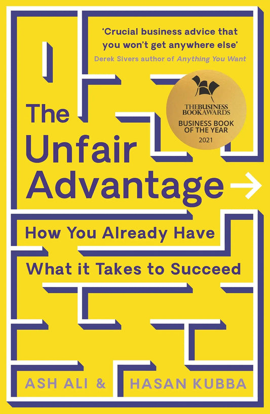 The Unfair Advantage: How You Already Have What It Takes To Succeed