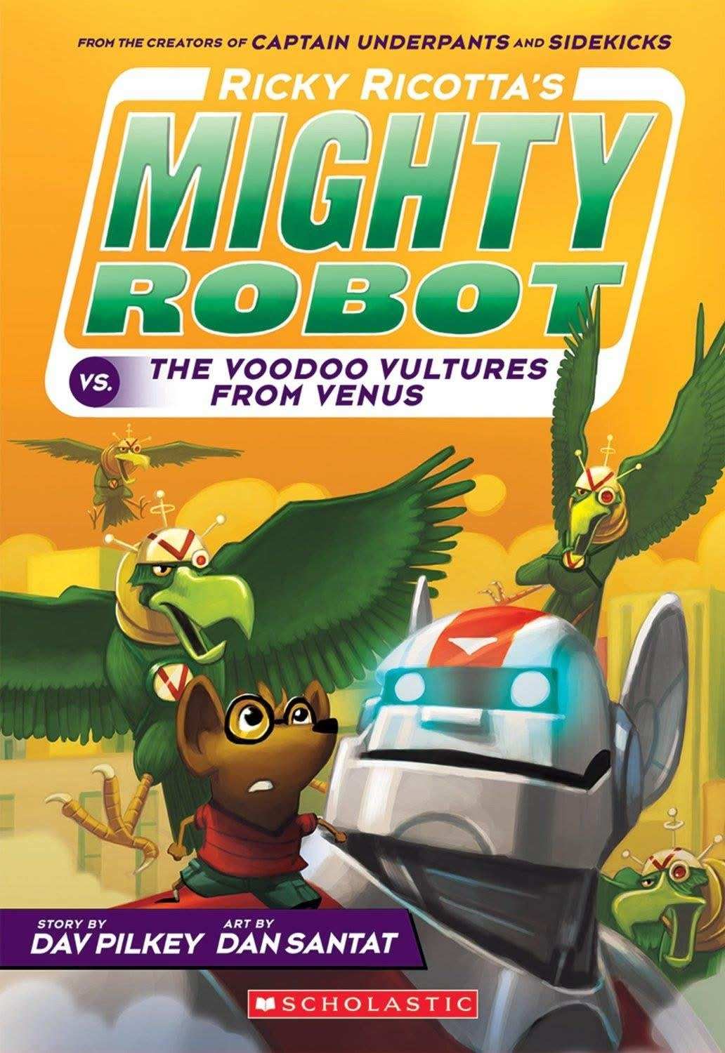 Ricky Ricotta'S Mighty Robot #03: Ricky Ricotta'S Mighty Robot Vs. The Voodoo Vultures From Venus